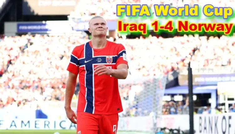 Fifa World Cup Iraq vs Norway : अर्लिंग हालैंड के धमाके से चमका नॉर्वे, इराक को 4-1 से रौंदकर दर्ज की ऐतिहासिक Norway World Cup win