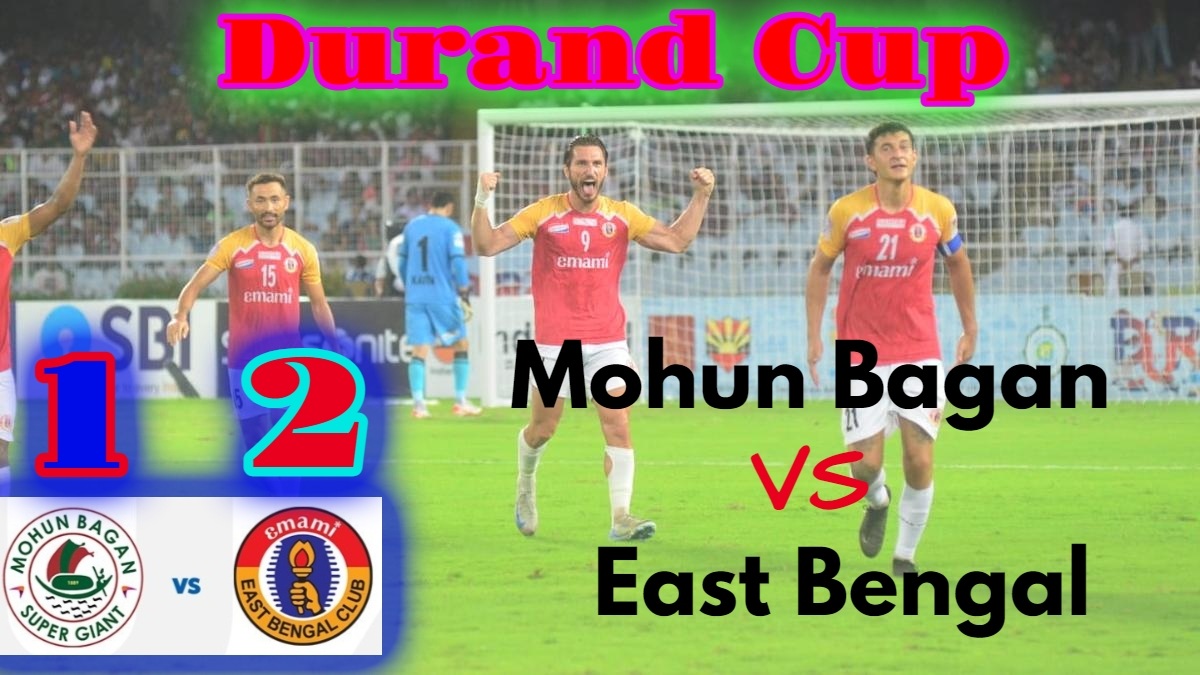 Durand Cup Mohun Bagan vs East Bengal : कोलकाता डर्बी में हीरो बनकर उभरा ईस्ट बंगाल का ये खिलाड़ी!