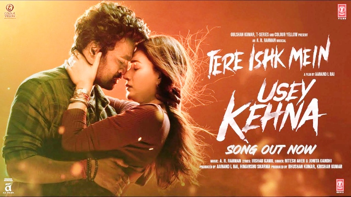 'तेरे इश्क़ में' का नया रोमांटिक गीत 'उसे कहना' रिलीज