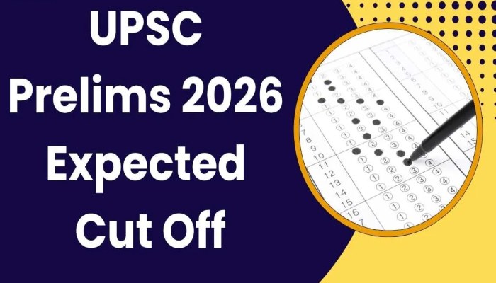 UPSC Prelims 2026 Cut-Off: पिछले साल के मुकाबले इस बार कितना जाएगा कट-ऑफ