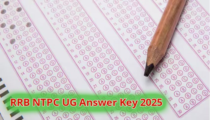 RRB NTPC UG Answer Key 2025 : आरआरबी एनटीपीसी यूजी उत्तर कुंजी जारी, ऐसे डाउनलोड करें PDF