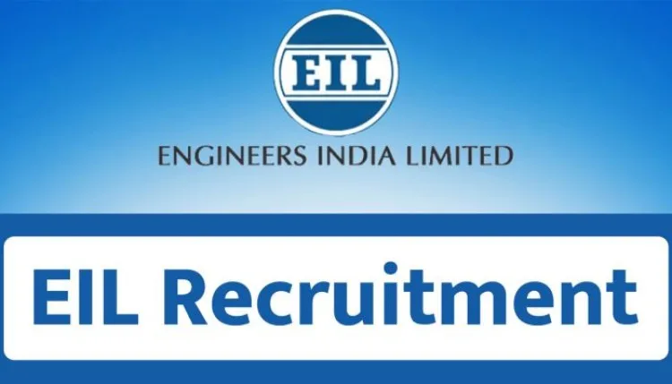EIL Recruitment 2026: एसोसिएट इंजीनियर के 12 पदों पर भर्ती