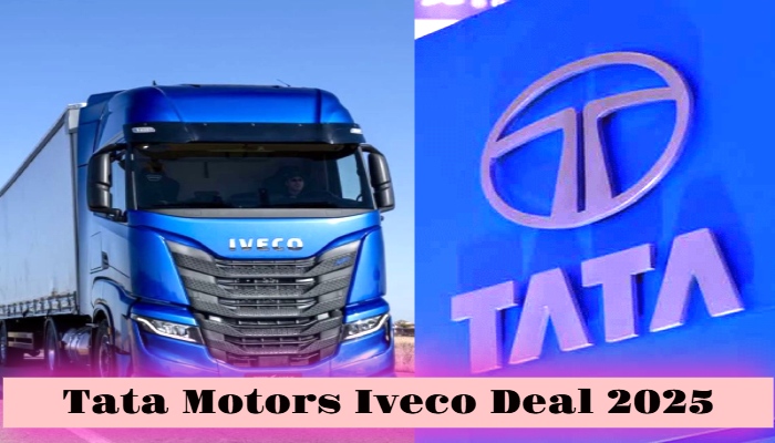 Tata Motors Iveco Deal 2025 : टाटा मोटर्स ने इटली की इवेको को खरीदकर रचा इतिहास, जानिए कैसे बदलेगा भारतीय ऑटो इंडस्ट्री का ग्लोबल गेम