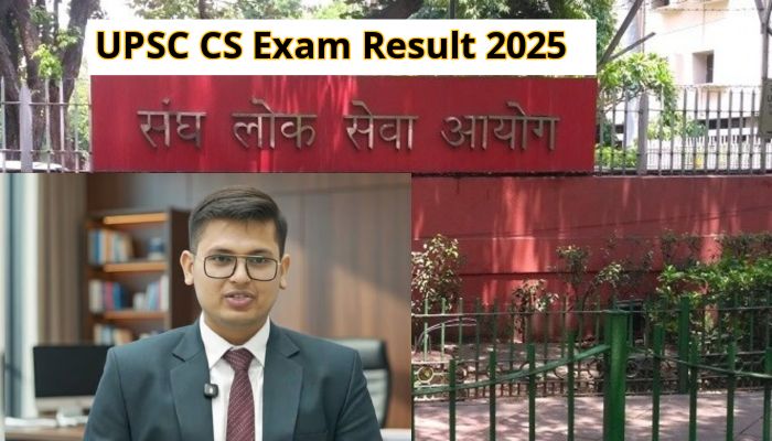 UPSC CSE Results 2025: यूपीएससी का फाइनल रिजल्ट घोषित, अनुज अग्निहोत्री ने मिली पहली रैंक, यहां देखें टॉप 10 कैंडिडेट्स की लिस्ट